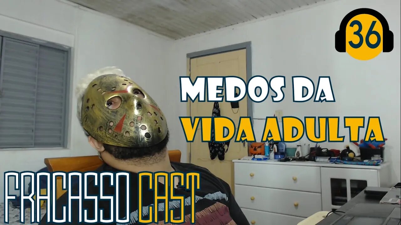 SOBRE MEDO E CONTROLE - FRACASSO CAST #36