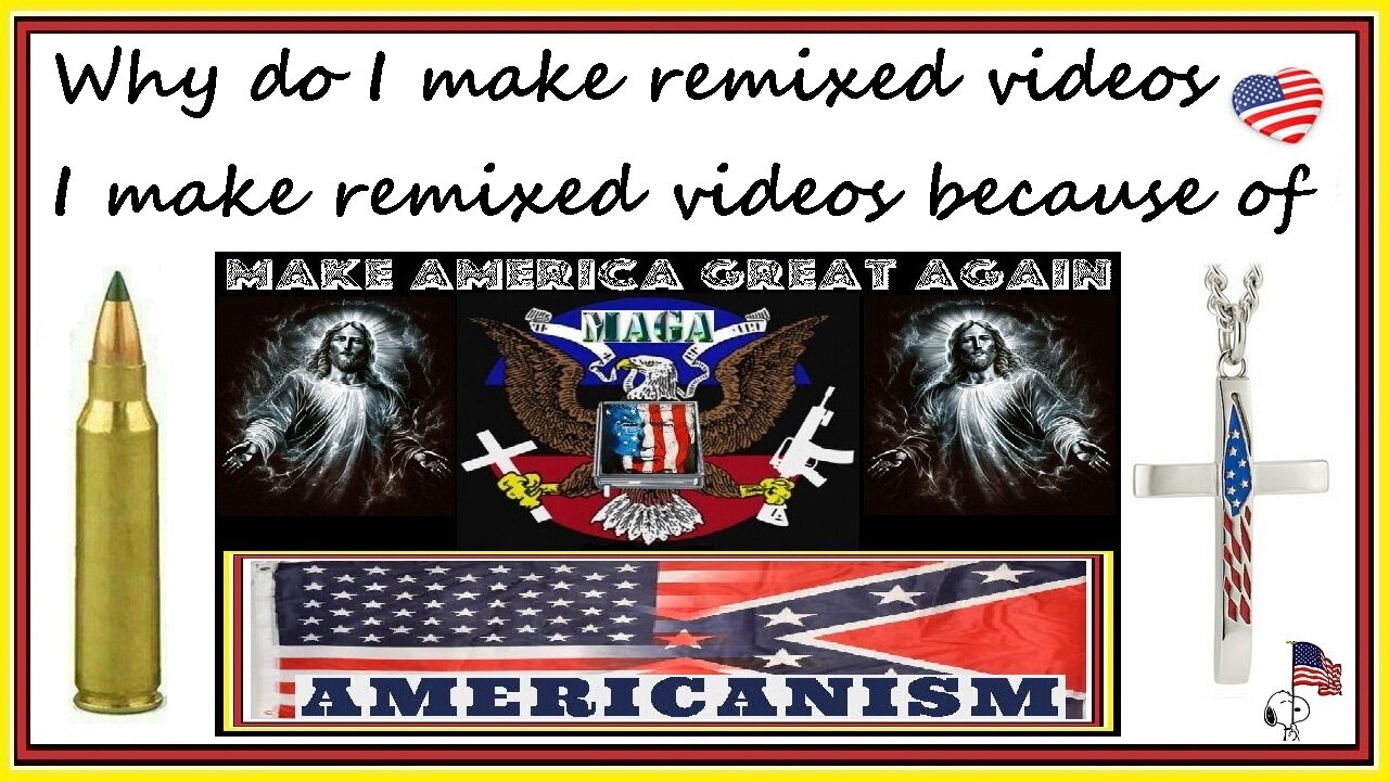Why do I make remixed videos?