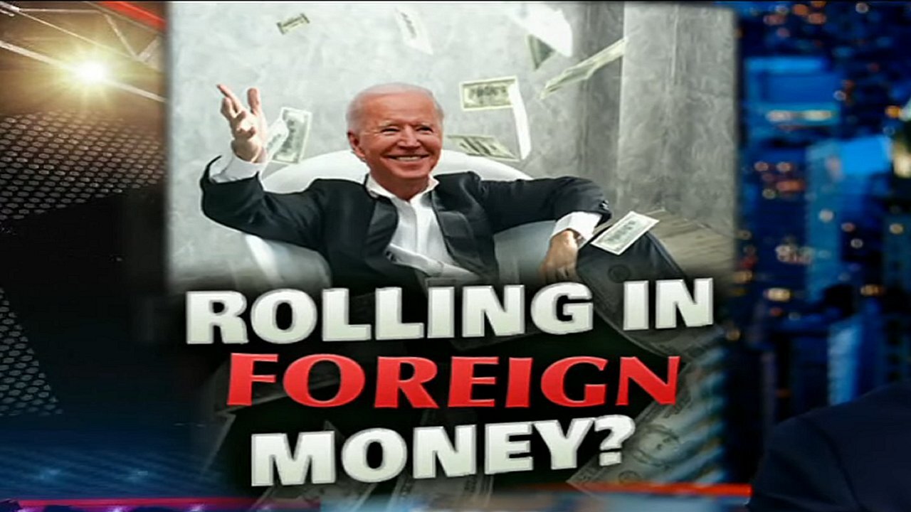 Corruption at the Highest Level: Bidens Reportedly Received Millions from Foreign Nationals