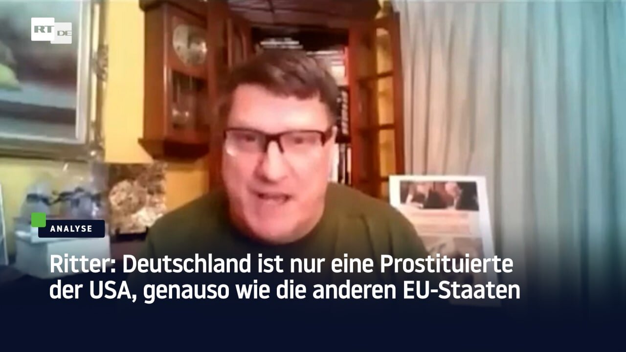 Scott Ritter: Deutschland ist nur eine Prostituierte der USA, genauso wie die anderen EU-Staaten