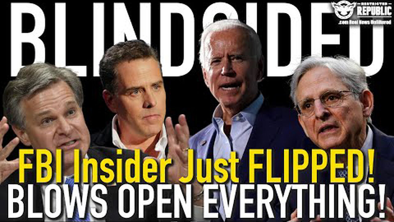 Biden & DOJ BLINDSIDED! FBI Insider FLIPS and Just BLEW OPEN EVERYTHING!