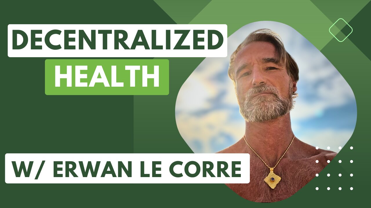 [Ep.24] Decentralized Health w/ Erwan Le Corre