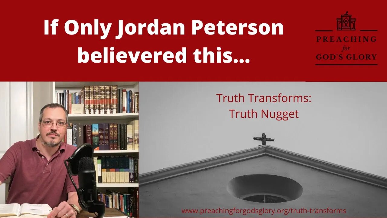 If Only Jordan Peterson believed this... | Truth Transforms: Truth Nugget