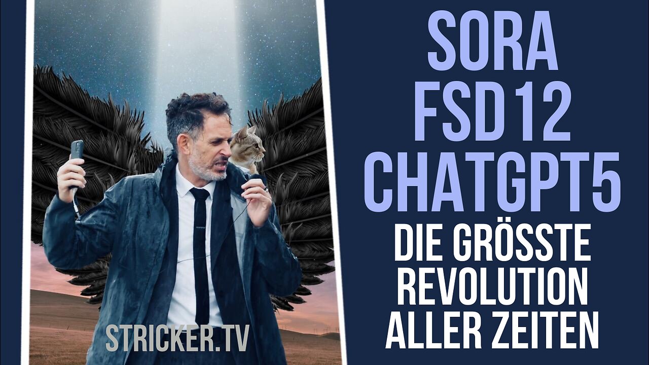 SORA, FSD12, CHATGPT5 - Die grösste Revolution aller Zeiten hat begonnen