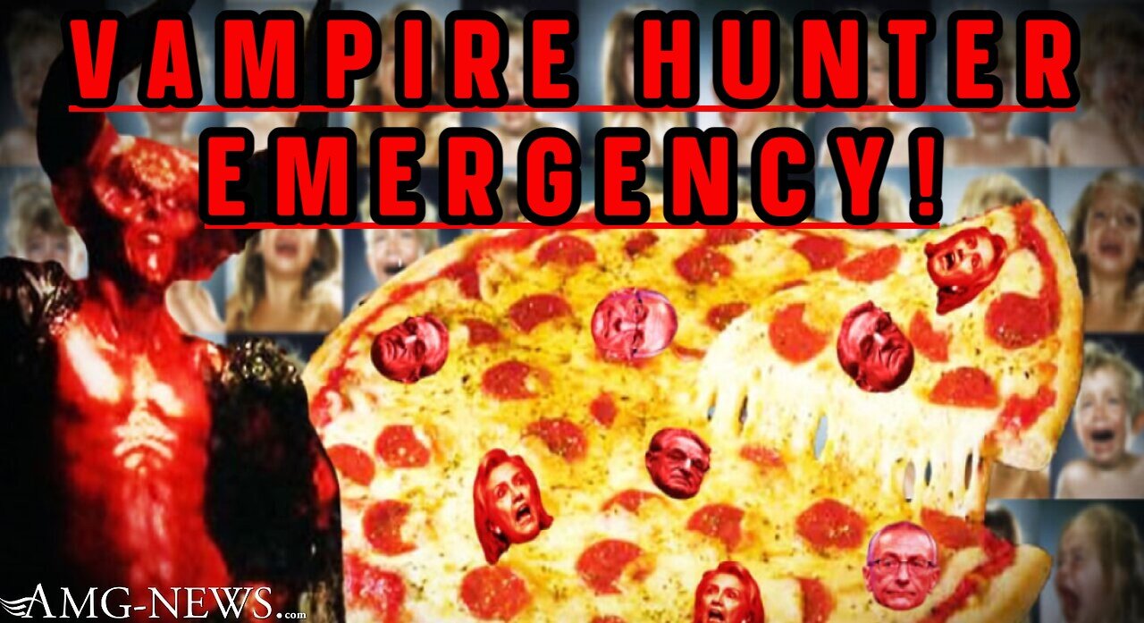 SHOCKING! VAMPIRE HUNTER EMERGENCY: PIZZAGATE GOES MAINSTREAM!