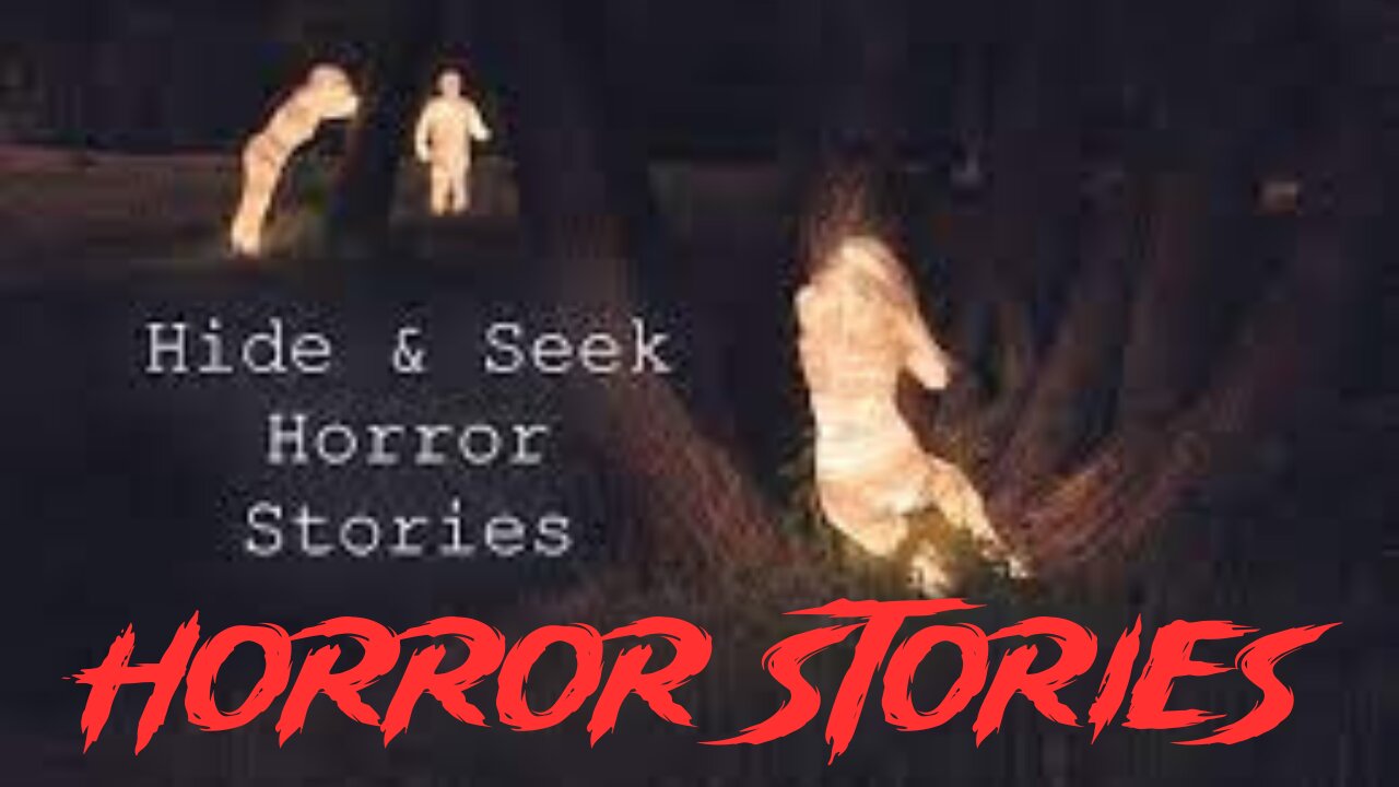 2 More True Hide & Seek Horror Stories