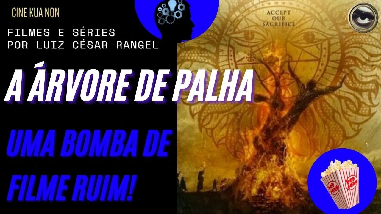 A ÁRVORE DE PALHA, NÃO ASSISTA A ESSE LIXO!