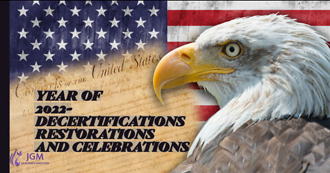 2022 DECERTIFICATIONS, RESTORATIONS AND CELEBRATIONS