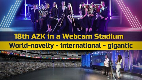 18th AZK in a webcam stadium: world novelty – international – gigantic (2022) | www.kla.tv/24340