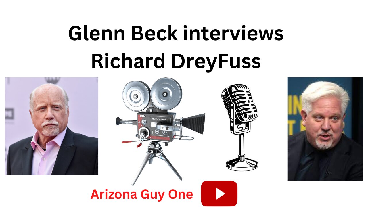 Glenn Beck Interview With Richard Dreyfuss