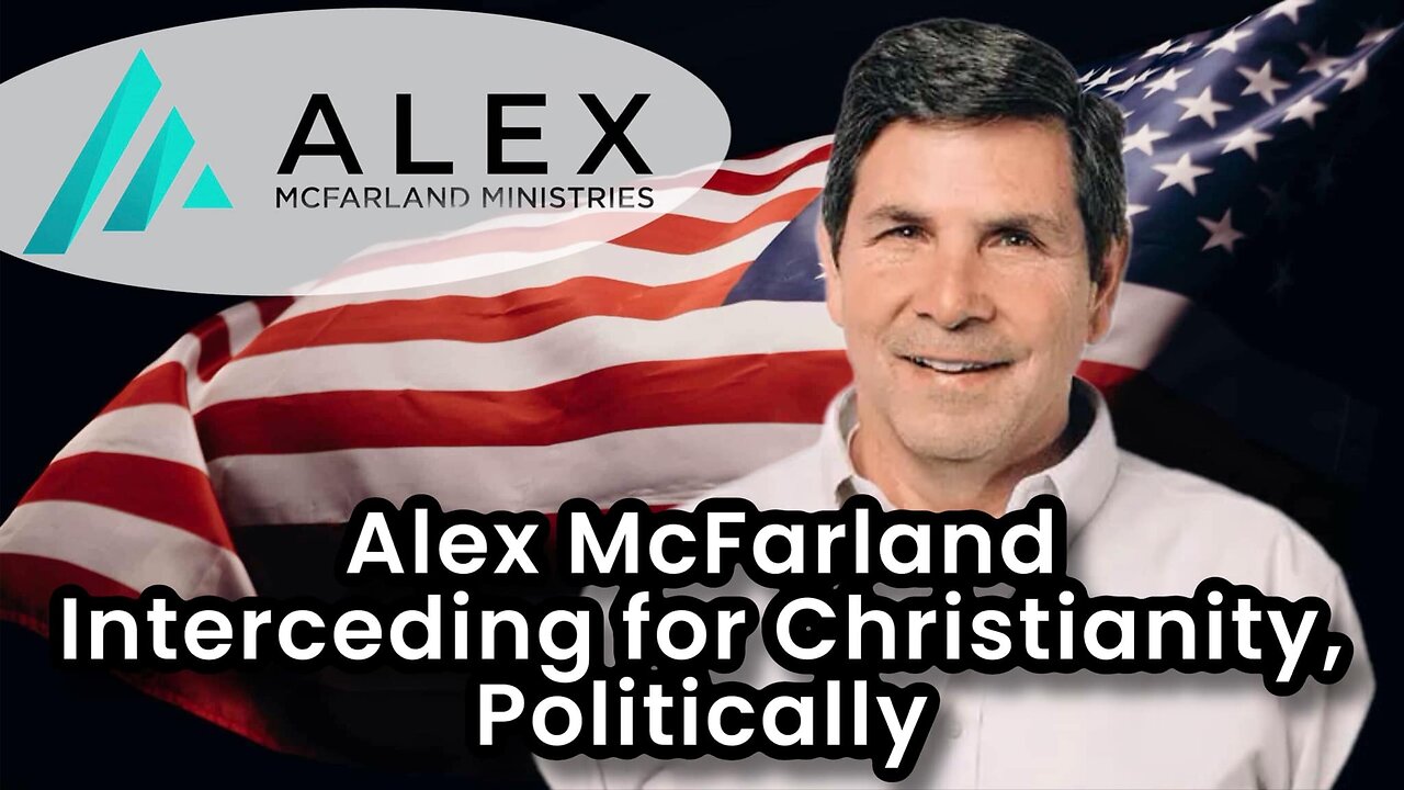 Alex McFarland, Interceding for Christianity Politically | Interview