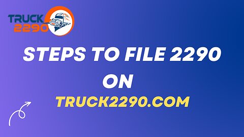 Steps To File 2290 On truck2290.com