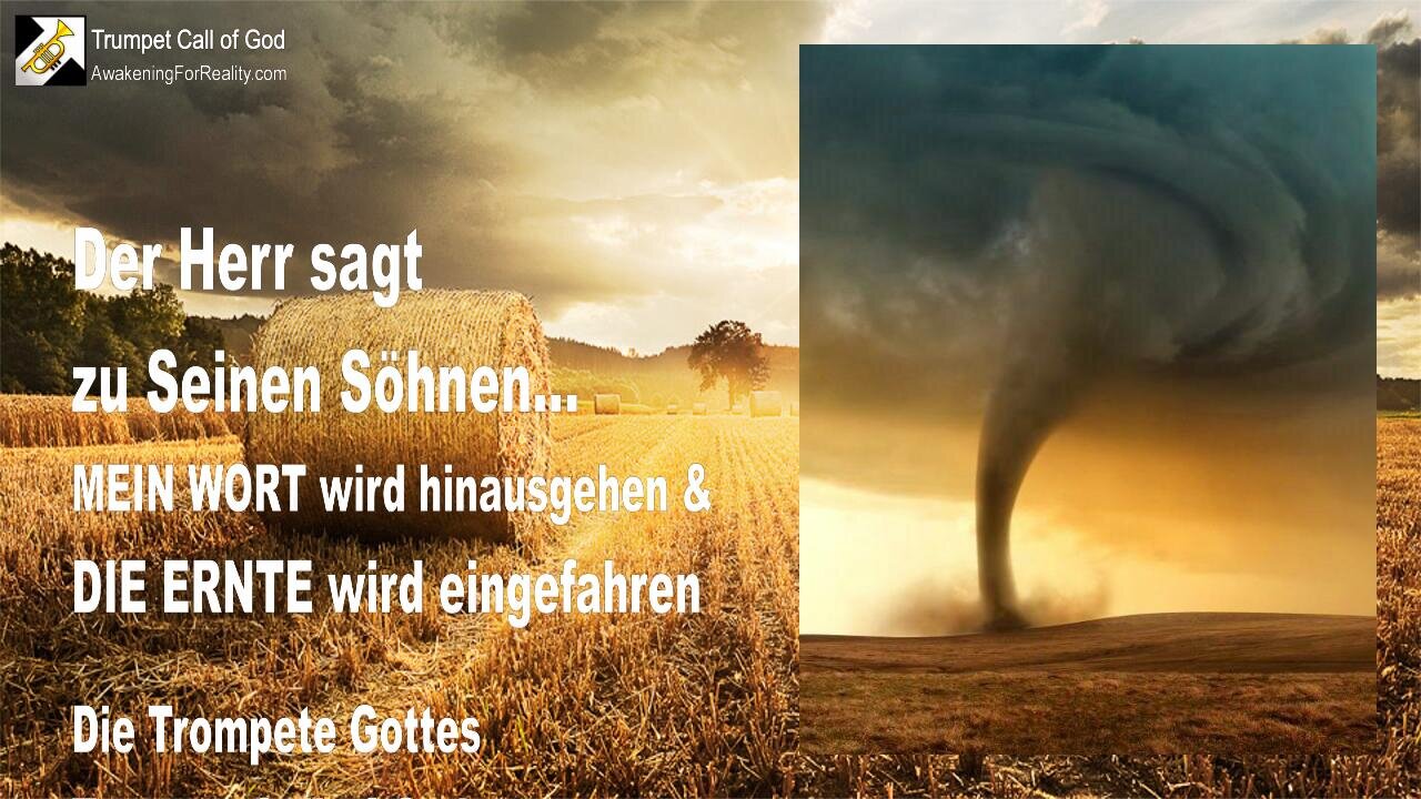 19.08.2009 🎺 Der Herr sagt... Mein Wort wird hinausgehen und die Ernte wird eingefahren