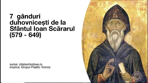 7 gânduri duhovnicești de la Sfântul Ioan Scărarul