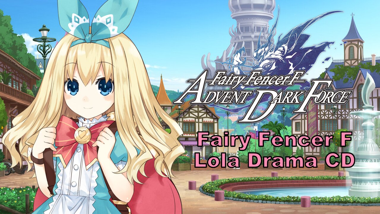 [Eng sub] Fairy Fencer F Lola Drama CD (Visualized)