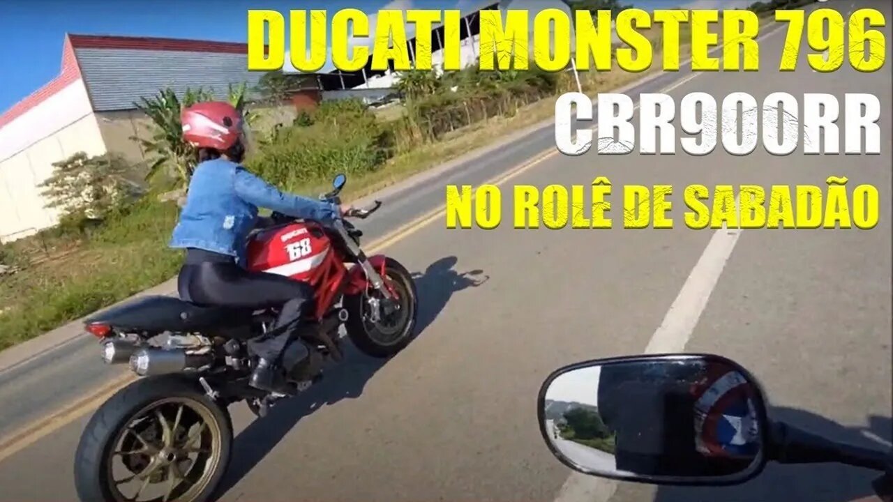 CBR900RR E DUCATI MONSTER796 NO ROLÊ DE SABADÃO