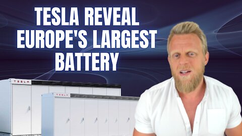 NEW LFP Tesla Megapacks Power Europe's Largest Battery