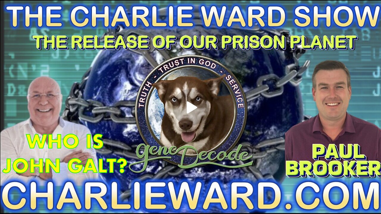 CHARLIE WARD SHOW W/ THE RELEASE OF OUR PRISON PLANET WITH GENE DECODE & PAUL BROOKER JGANON, SGANON