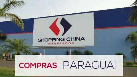 Compras No Paraguai, Shopping China