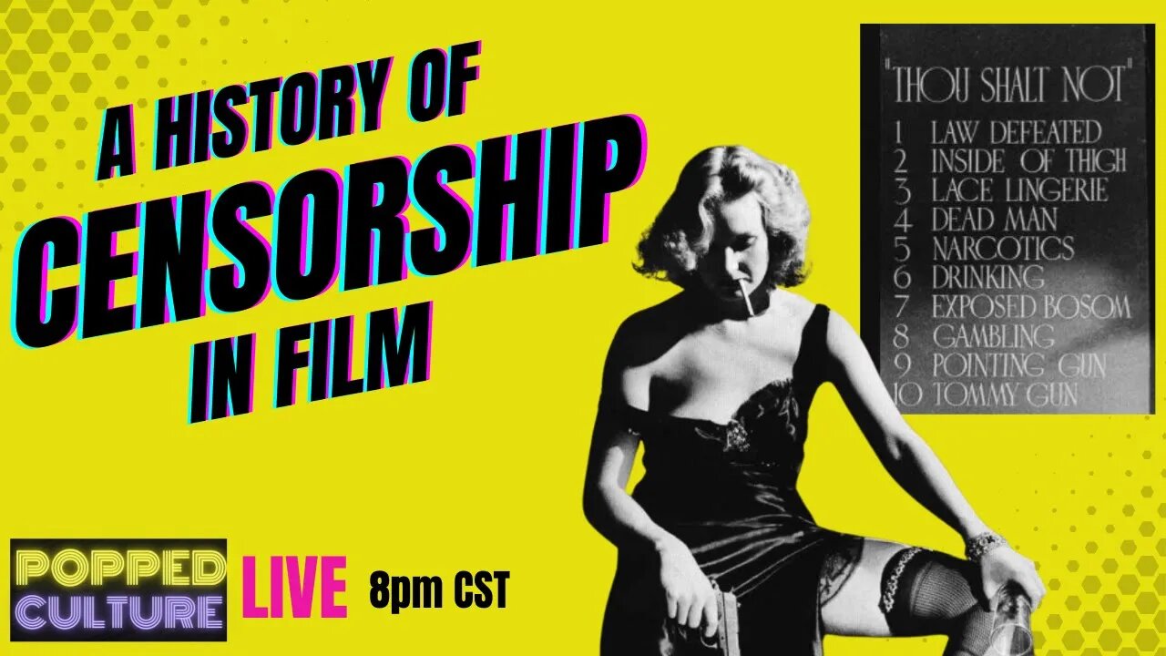 LIVE Popped Culture: A History of Censorship in Film