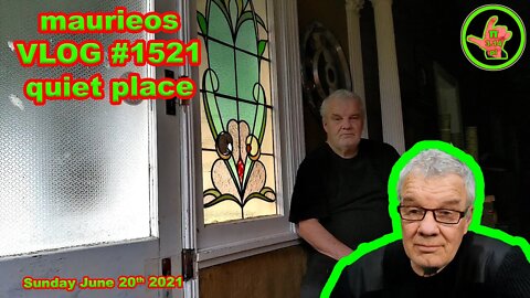 maurieos VLOG #1521 quiet place
