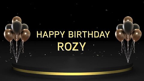 Wish you a very Happy Birthday Rozy