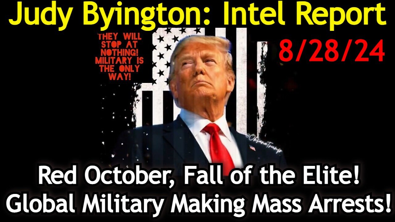 Judy Byington Situation Update: Special Intel Report 8/28/24