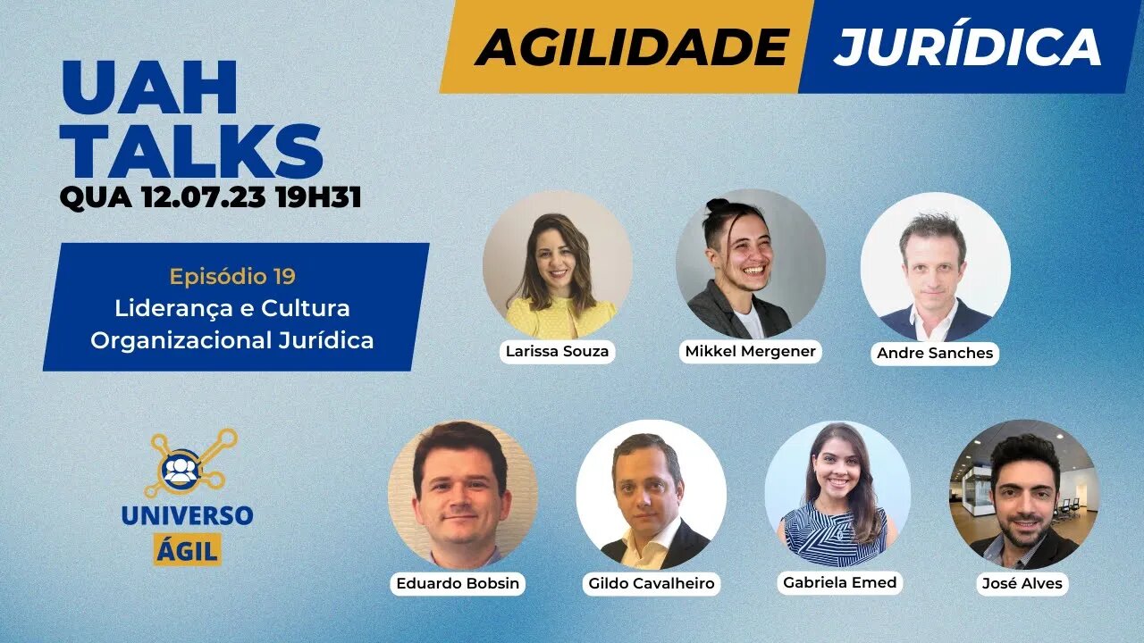 #UAHTALKs #AgilidadeJurídica EP19 Liderança e Cultura