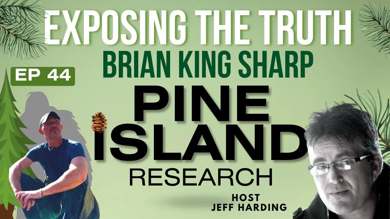 Exposing The Truth - Brian King Sharp | Pine Island Research #44