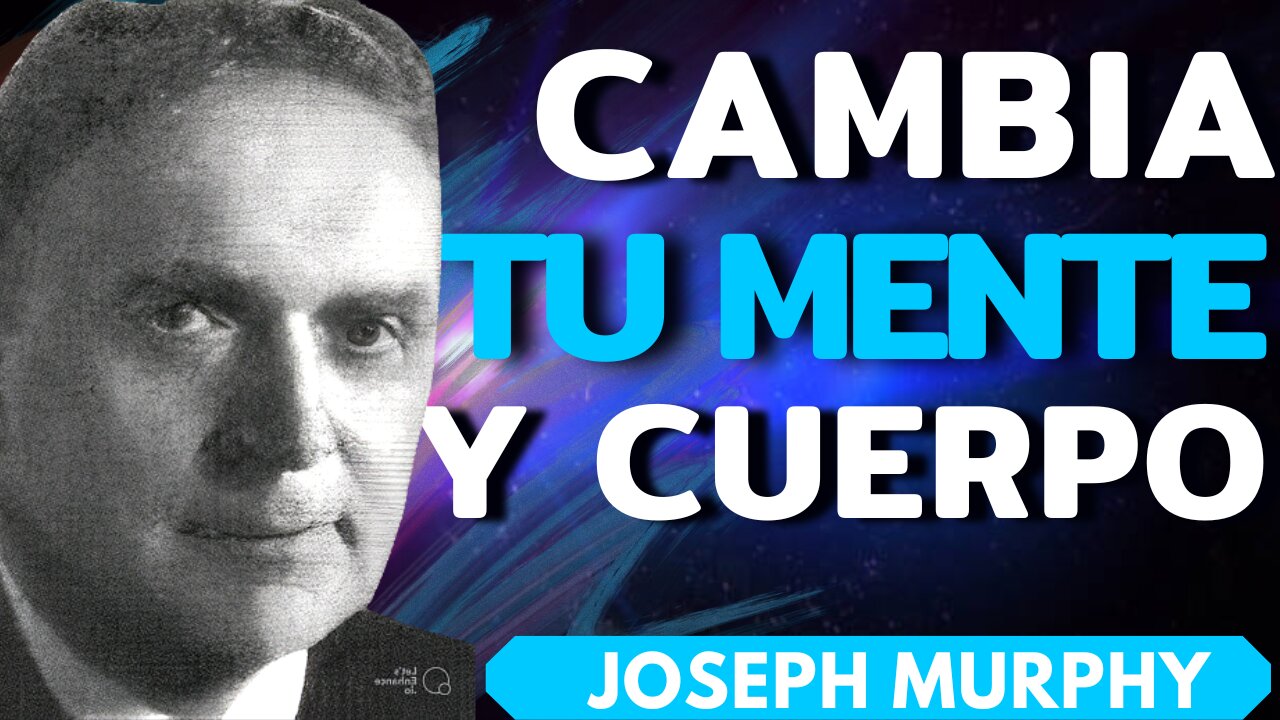 SE HARÁ SEGÚN TÚ LO CREAS- Joseph Murphy El poder de tu mente subconsciente