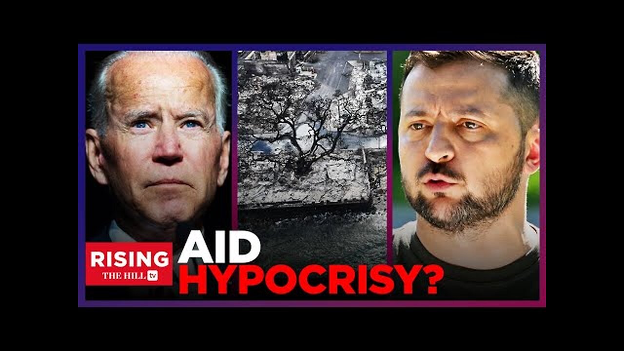 Biden Pledges PENNIES To Maui Fire Victims While Demanding BILLIONS MORE For Ukraine: Rising