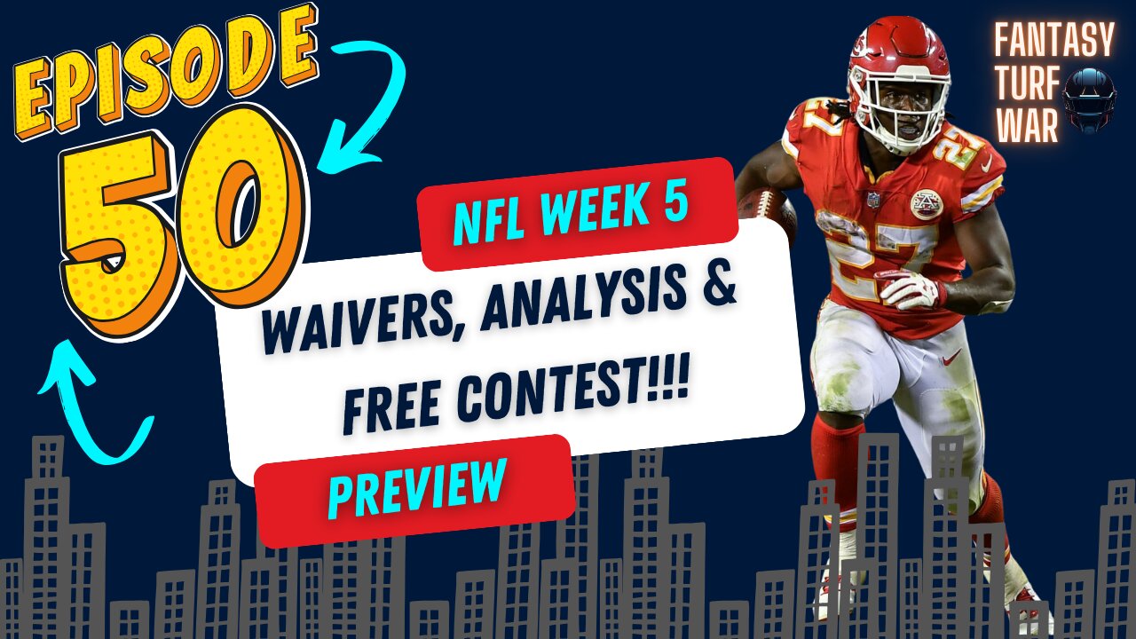 NFL Week 5 Breakdown & 50th Episode Celebration | Fantasy Football Tips, Waivers & Contest Giveaway!