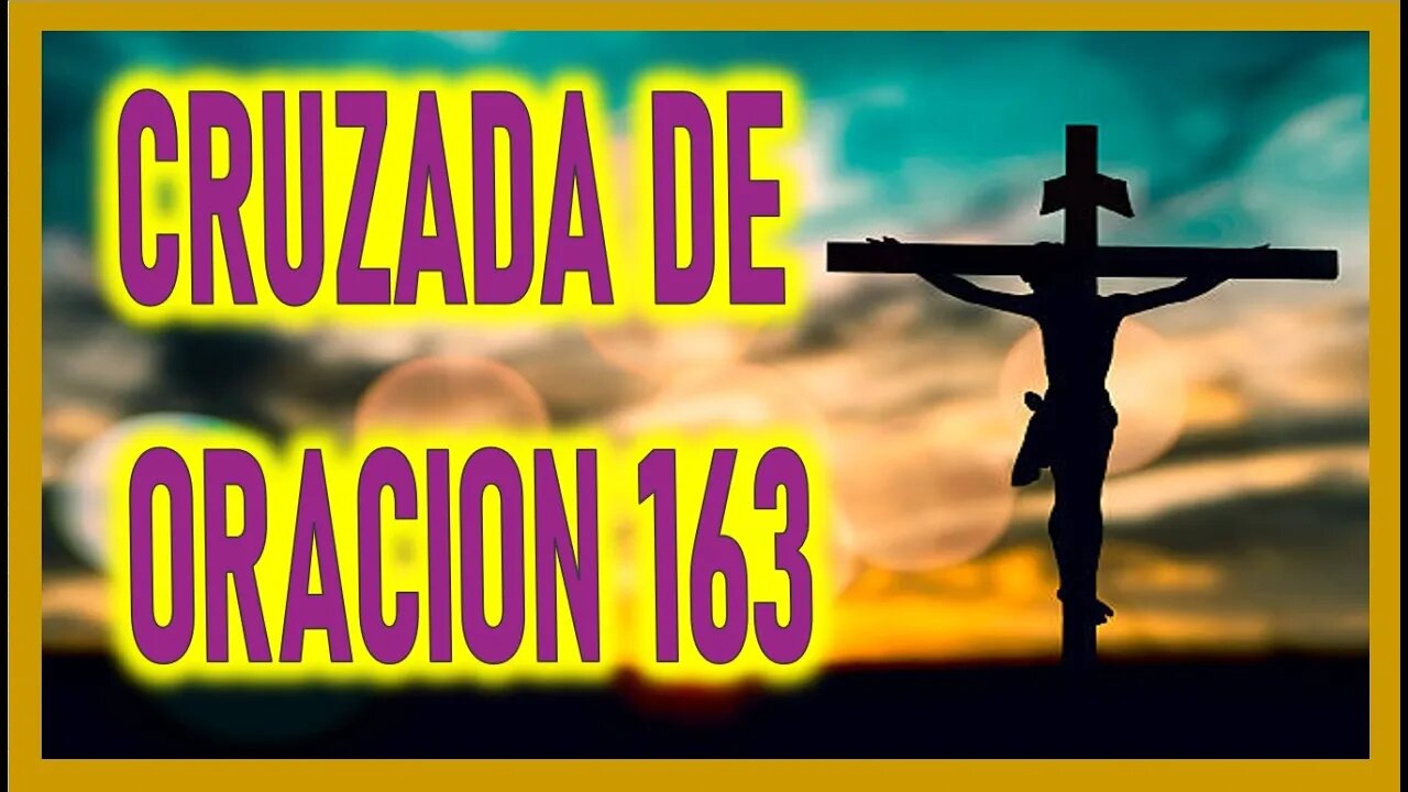 CRUZADA DE ORACION 163