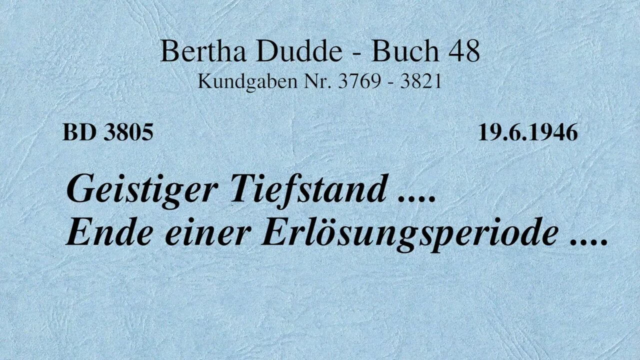 BD 3805 - GEISTIGER TIEFSTAND .... ENDE EINER ERLÖSUNGSPERIODE ....