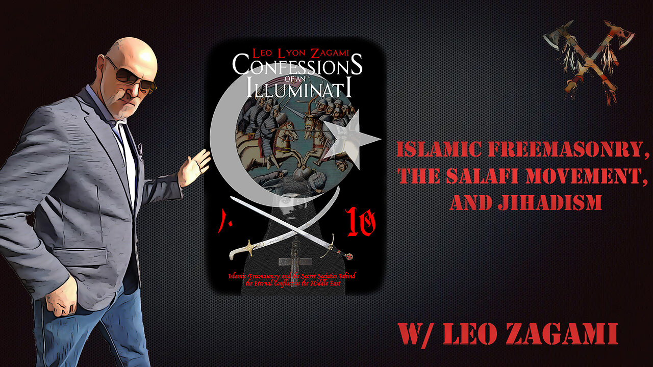 Episode 60: W/ Leo Lyon Zagami (Islamic Freemasonry, the Salafi Movement, and Jihadism)