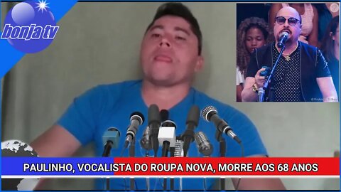 MORRE VOCALISTA DO ROUPA NOVA - CANAL BONJA TV