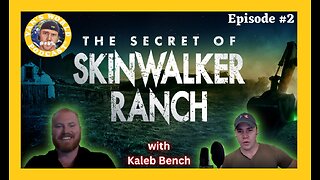 Skinwalker Ranch with Kaleb Bench - What Viewers Don't See | Episode 2