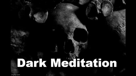 Dark Meditation