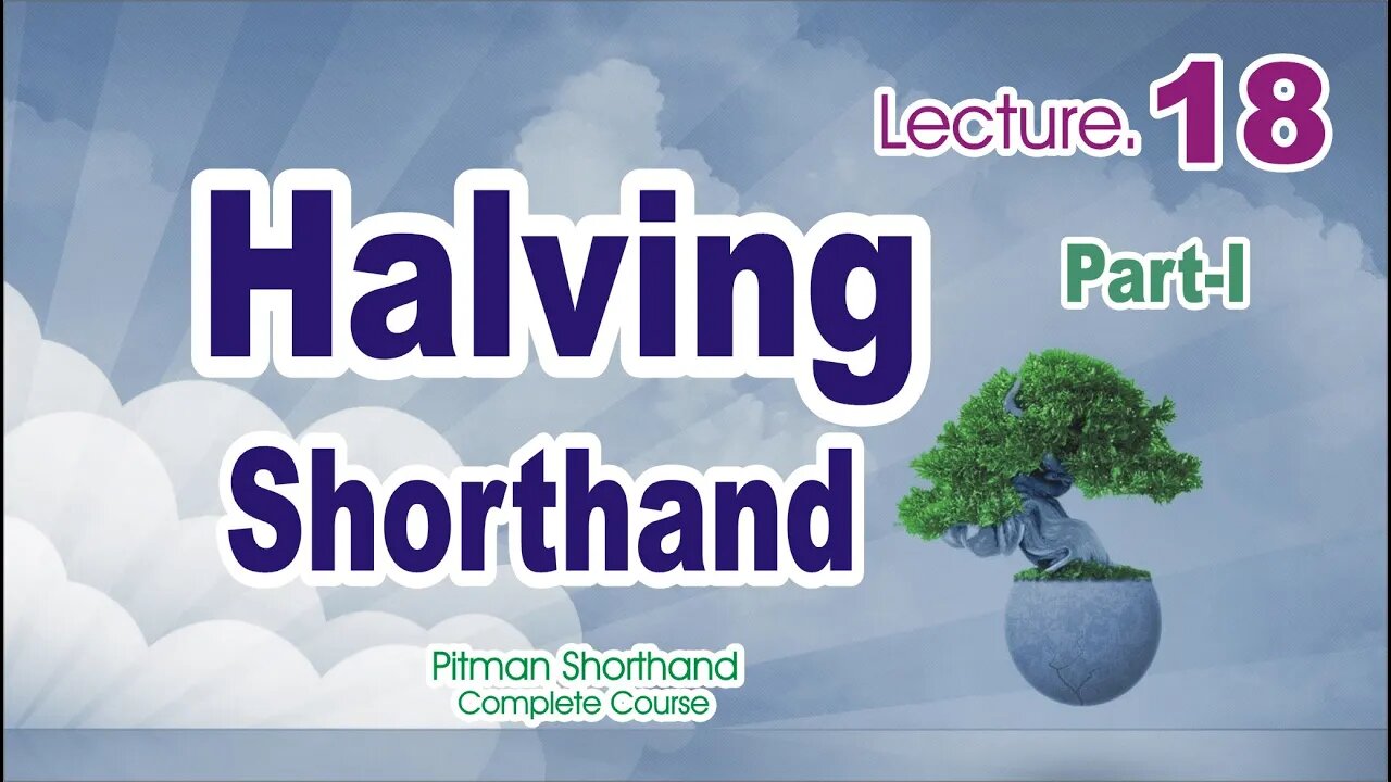 Halving Principle |(Section 1)|Pitman Shorthand Course | Sadar khan tv