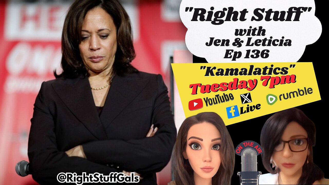 Right Stuff EP 136 "Kamalatics"