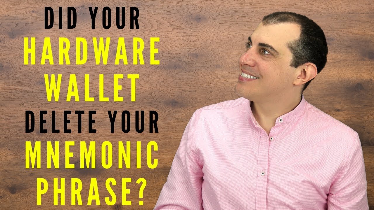 Bitcoin Q&A - How can I be sure my hardware wallet has deleted my mnemonic phrase?