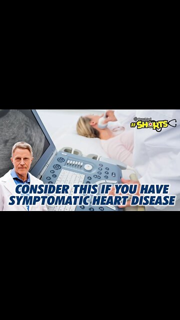 #SHORTS Consider this if you have Symptomatic Heart Disease