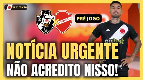 SAIU AGORA! POR ESSA NINGUÉM ESPERAVA! SÓ NOS RESTA TORCER! NOTÍCIAS DO VASCO