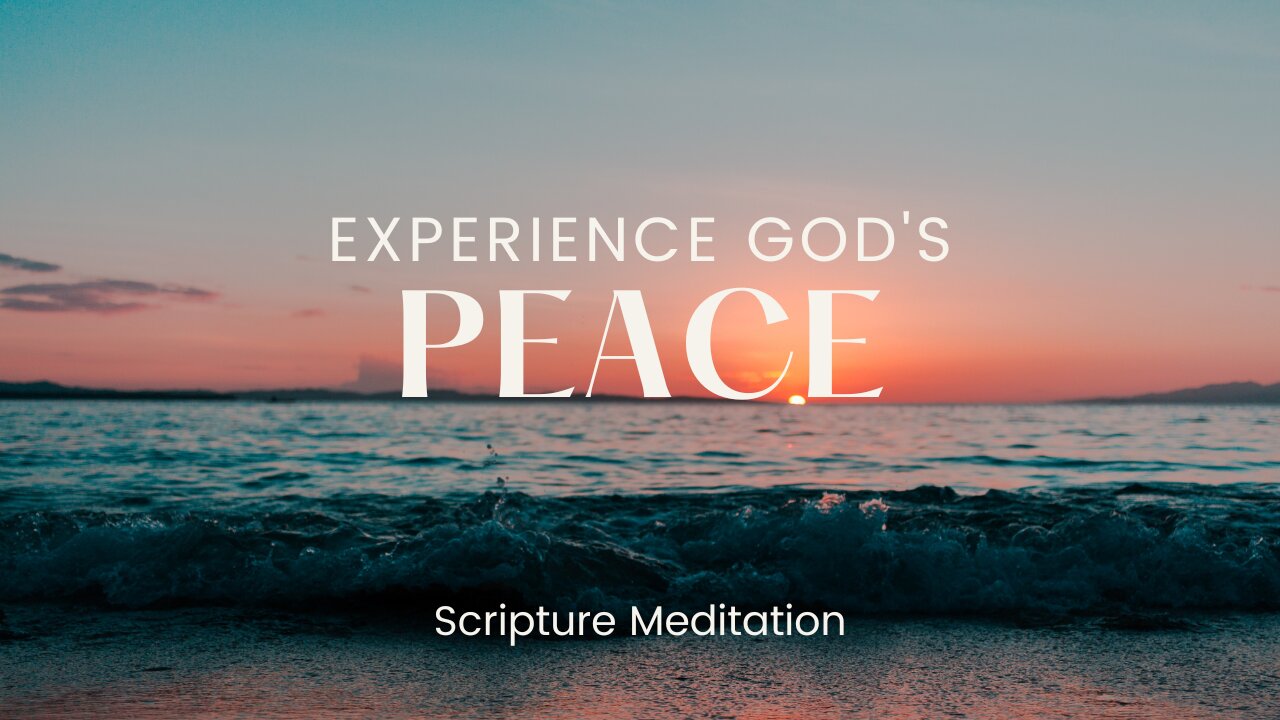 Scripture Meditation on God's Peace!