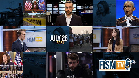 FISM News | July 26, 2024