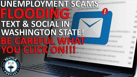 Unemployment Scams Flooding Text and Social Media | Seattle Real Estate Podcast