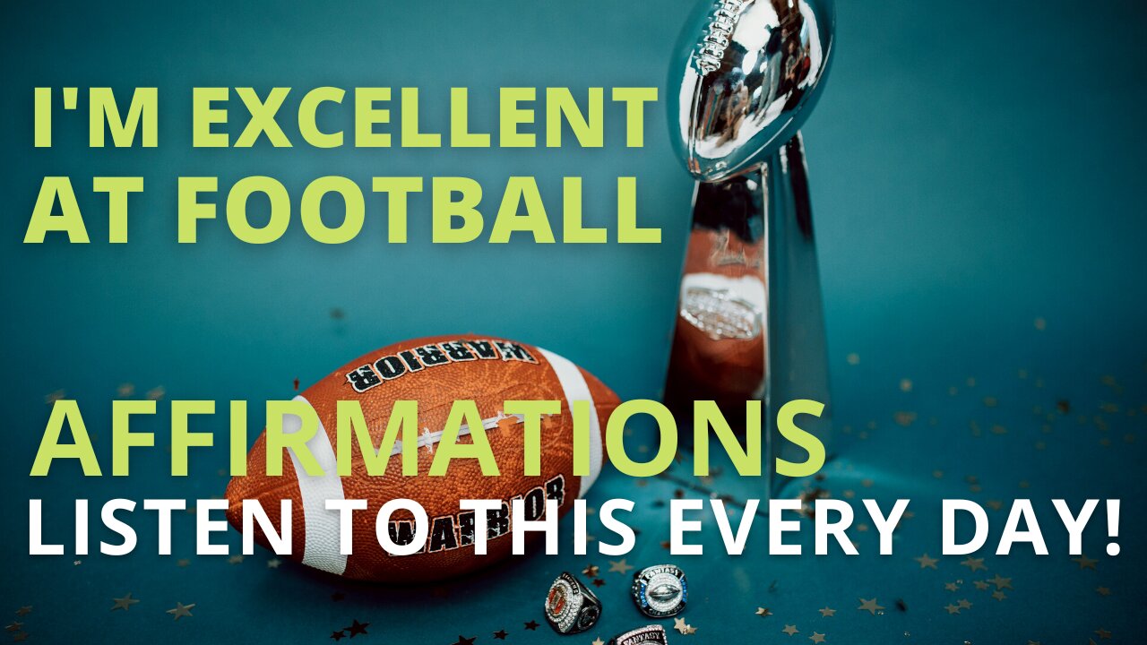 Powerful American Football Positive Affirmations [Develop Winners Mindset] Listen Every Day!