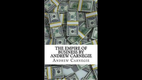 The Empire of Business by Andrew Carnegie - Audiobook