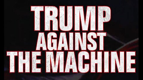 Trump Against The Machine