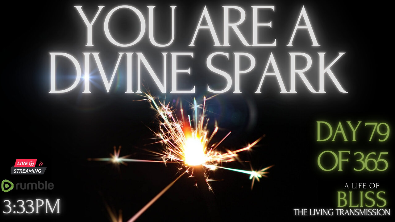 Day 79 - You are a Divine Spark